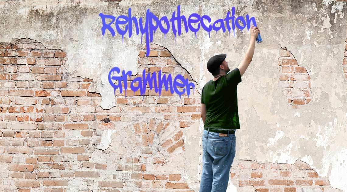 Rehypothecation and Grammer